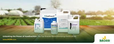 Unlocking the Power of Azadirachtin: The Top Brands Revolutionizing Horticulture
